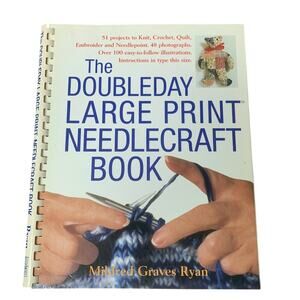 Vintage 1999 Doubleday Large Print Needlecraft Knit Crochet Quilt Comb Bind Book